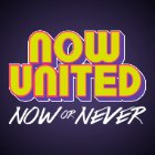 Now United - Now or Never Tour
