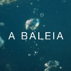 Espetáculo A Baleia